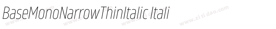 BaseMonoNarrowThinItalic Italic字体转换